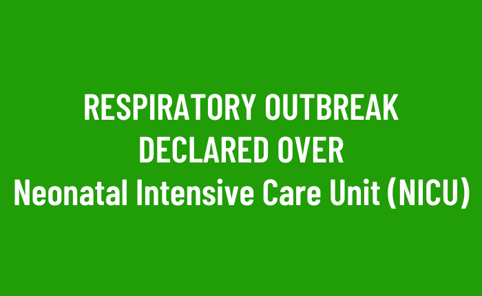 NICU - Outbreak Declared Over